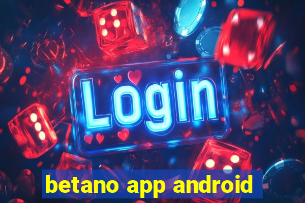 betano app android